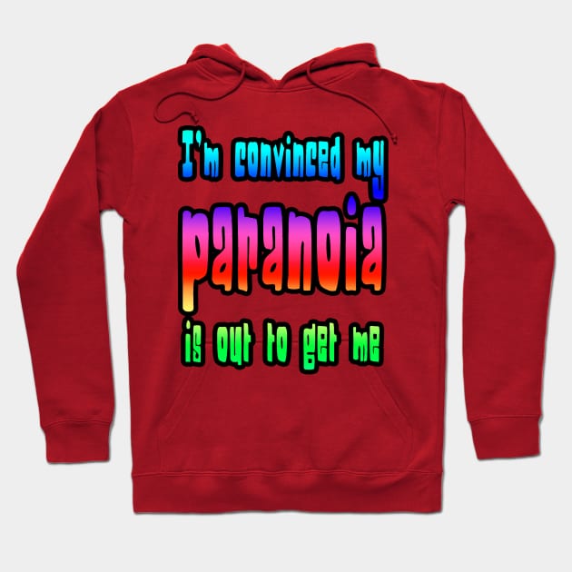 Paranoia Hoodie by toastercide